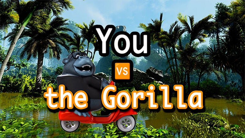 You vs. The Gorilla